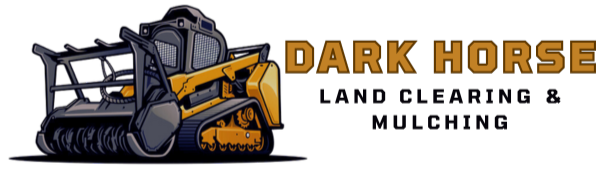 Dark Horse Land Clearing & Mulching